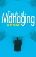 The Art of Managing 0719818958 Book Cover