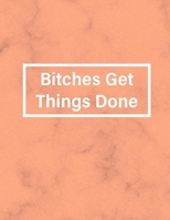 Bitches Get Things Done: Feminist Sketchbook 1659455804 Book Cover