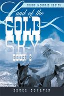 Land of the Cold Sky Book 2: Shane McQuaid Series 1483671003 Book Cover