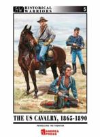The United States Cavalry, 1865-1890: Patrolling the Frontier 8496527875 Book Cover