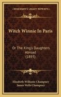 Witch Winnie in Paris; or, The King's Daughter Abroad 1120958210 Book Cover