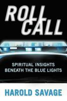 Roll Call: Spiritual Insights Beneath The Blue Lights 1449778437 Book Cover