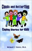 Clouds and Butterflies: Coping Stories for Kids 1403318018 Book Cover