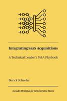 Integrating SaaS Acquisitions: A Technical Leader's M&A Playbook B0FCCMJJHJ Book Cover