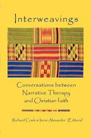 Interweavings: Conversations between Narrative Therapy and Christian faith. 1440449740 Book Cover