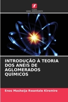 Introdução À Teoria DOS Anéis de Aglomerados Químicos (Portuguese Edition) 6208629276 Book Cover