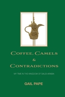 Coffee, Camels and Contradictions 1909054992 Book Cover