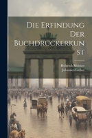 Die Erfindung Der Buchdruckerkunst 1022672452 Book Cover