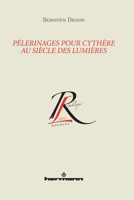 Pèlerinages pour Cythère au siècle des Lumières (HR.COL.REP.LETT) (French Edition) 270568736X Book Cover