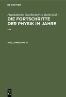Die Fortschritte Der Physik Im Jahre .... 1859, Jahrgang 15 311240775X Book Cover