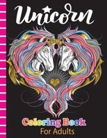 Unicorn Coloring Book for Adults: Unicorn Coloring Book with Amazing Image for Adults, Teens, Boys, Girls B08GB4HXV5 Book Cover