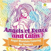 Angels of Peace and Calm | Angel Mandala Coloring for Seniors 1645211312 Book Cover