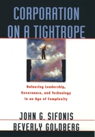Corporation on a Tightrope: Balancing Leadership, Governance, and Technology in an Age of Complexity 0195093259 Book Cover