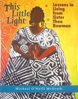 This Little Light: Lessons in Living from Sister Thea Bowman 1570757917 Book Cover