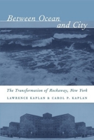 Between Ocean and City (Columbia History of Urban Life) 0231128495 Book Cover