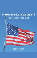 Want to Make America Great Again? B0DS6G6LMM Book Cover