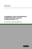Instandsetzen eines Lichtwellenleiters im MOST-Ring (Unterweisung Kfz-Mechatroniker / -in) 3640805461 Book Cover
