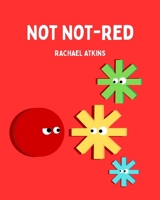 Not Not-Red B0FV2P32M7 Book Cover