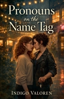 Pronouns on the Name Tag B0GVZYBZFL Book Cover