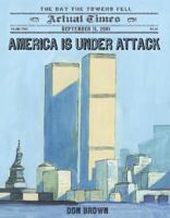 America Is Under Attack: September 11, 2001: The Day the Towers Fell 1250044154 Book Cover