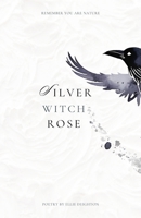 Silver Witch Rose 1763858537 Book Cover