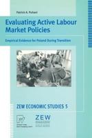 evaluating_active_labour_market_policies-empirical_evidence_for_poland_during 379081234X Book Cover