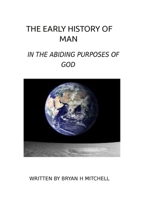 THE EARLY HISTORY OF MAN 1304571564 Book Cover