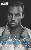 Cruising Future Father-in-Law B0BZFCZLNM Book Cover