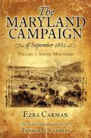 The Maryland Campaign of September 1862: Volume I, South Mountain 1611216052 Book Cover