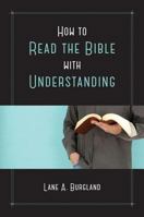 How to Read the Bible with Understanding 0758646984 Book Cover