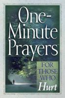 One-Minute Prayers™ for Those Who Hurt 0736915583 Book Cover