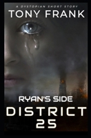 District 25 Ryan's Side B0DRFW5PGR Book Cover