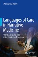 Languages of Care in Narrative Medicine: Words, Space and Time in the Healthcare Ecosystem 3030069079 Book Cover