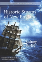 Historic Storms of New England: Breathtaking accounts of powerful storms on land and sea. 1086048083 Book Cover