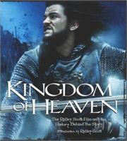 Kingdom of Heaven: The Making of the Ridley Scott Epic 1557046611 Book Cover