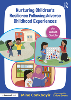 Nurturing Children's Resilience Following Adverse Childhood Experiences: An Adult Guide 1032368187 Book Cover