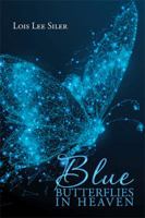 Blue Butterflies in Heaven 1984538497 Book Cover