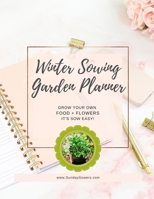 Winter Sowing Garden Planner 1678170658 Book Cover