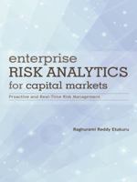 Enterprise Risk Analytics for Capital Markets: Proactive and Real-Time Risk Management 1491744928 Book Cover