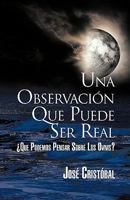 Una Observacion Que Puede Ser Real 1617645249 Book Cover