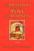 The Mysteries of Love and Madness 143635787X Book Cover