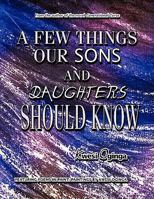 A Few Things Our Sons and Daughters Should Know 143636230X Book Cover