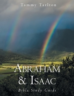Abraham & Isaac: Bible Study Guide 1637690800 Book Cover