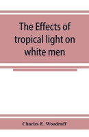 The Effects of tropical light on white men 9353925088 Book Cover