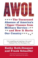AWOL: The Unexcused Absence of America's Upper Classes from Military Service — and How It Hurts Our Country 0060888601 Book Cover