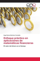 Enfoque Practico En Aplicaciones de Matematicas Financieras 3659059080 Book Cover