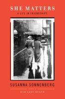 She Matters: A Life in Friendships 1439190607 Book Cover