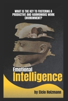 Emotional Intelligence: What is the key to a productive and harmonious work environment? (Self-Development) B0F26VGRHM Book Cover