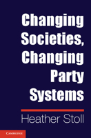 Changing Societies, Changing Party Systems 110767574X Book Cover