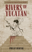 Rivers of Yucatán B0B45GVL6D Book Cover